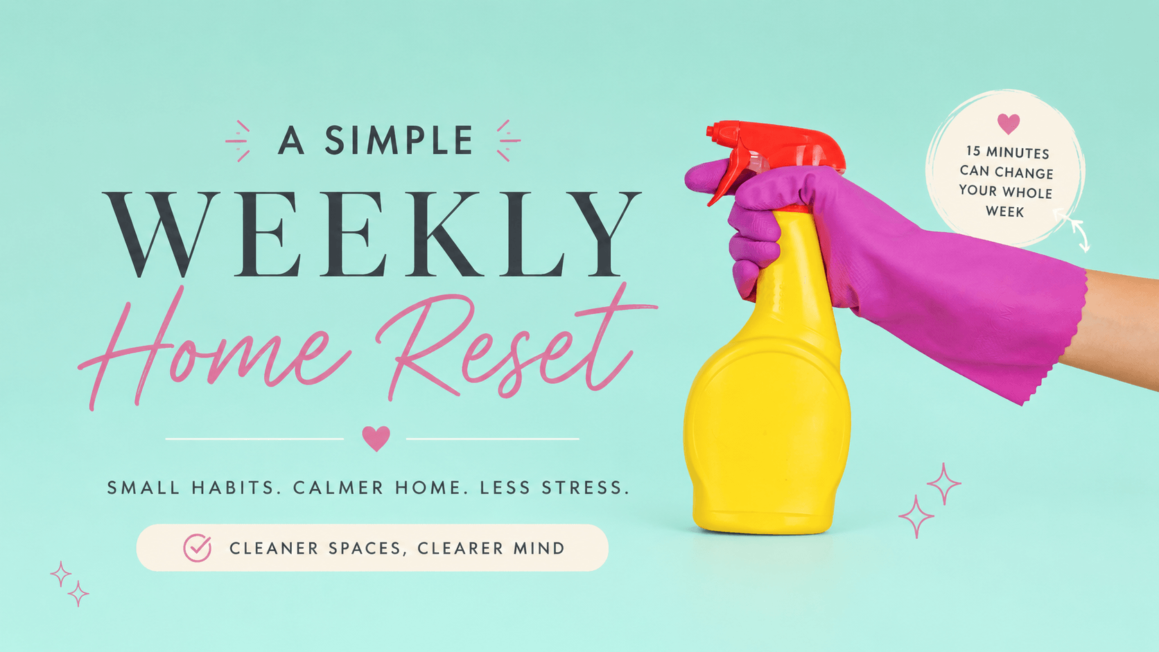 woman holding yellow cleaning spray bottle with weekly home reset text and calming home routine aesthetic